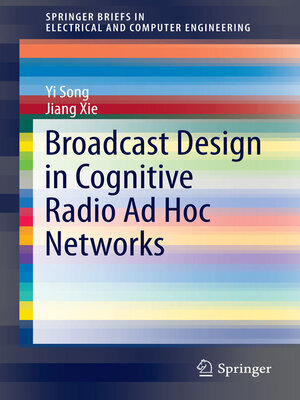 cover image of Broadcast Design in Cognitive Radio Ad Hoc Networks